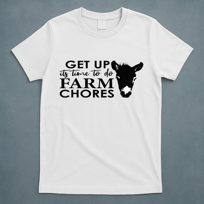 get up its time to do farm chores T-Shirt