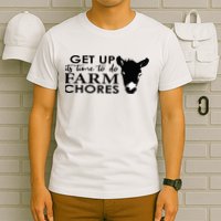 get up its time to do farm chores T-Shirt