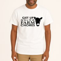 get up its time to do farm chores Tall T-Shirt