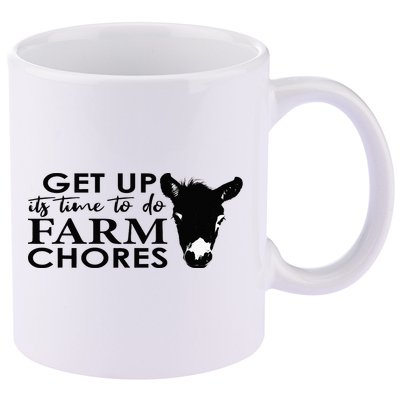 get up its time to do farm chores 11oz C Handle Ceramic Mug