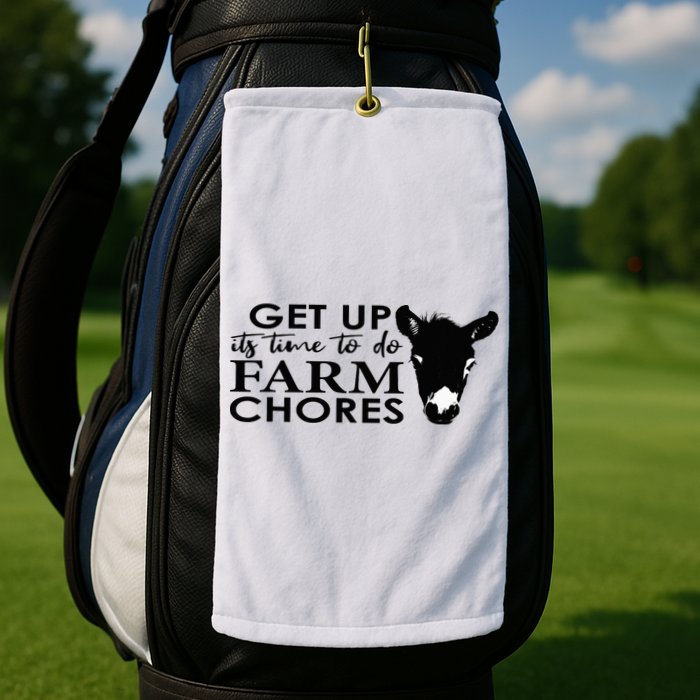 get up its time to do farm chores Golf Towel