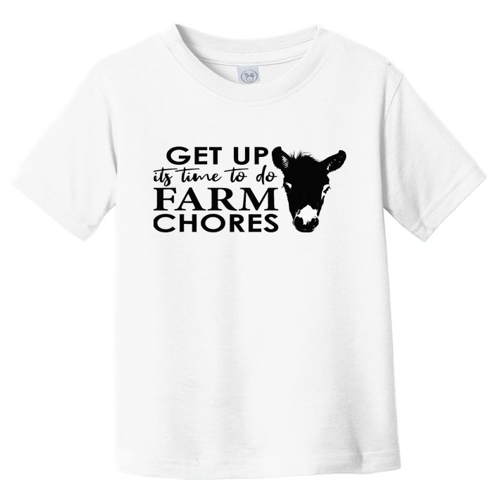 get up its time to do farm chores Toddler T-Shirt