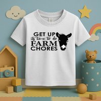 get up its time to do farm chores Toddler T-Shirt