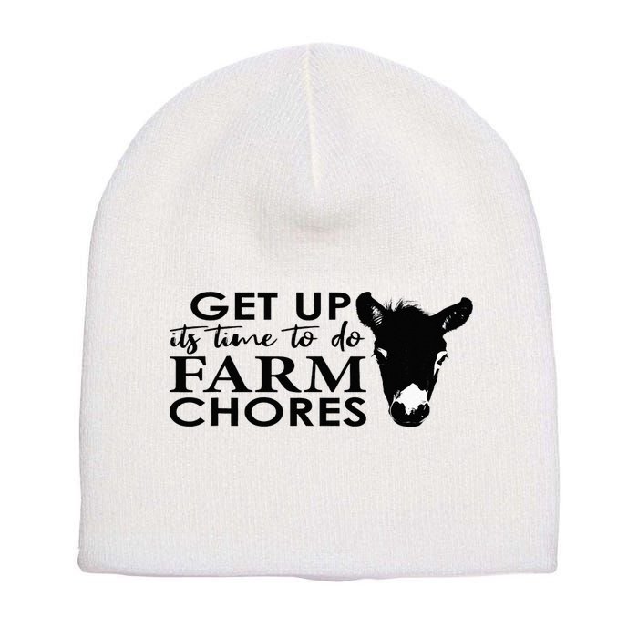 get up its time to do farm chores Short Acrylic Beanie