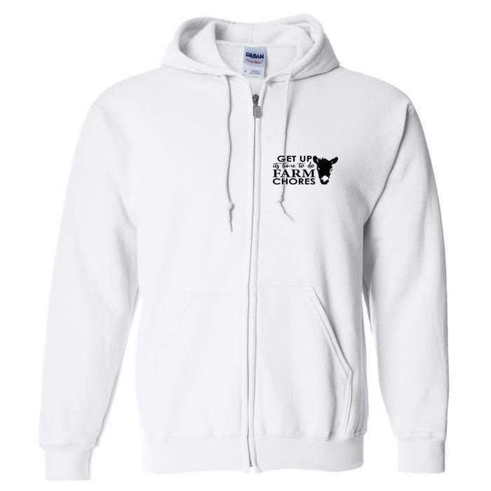 get up its time to do farm chores Full Zip Hoodie
