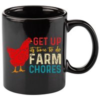 get up it's time to do farm chores 11oz C Handle Ceramic Mug