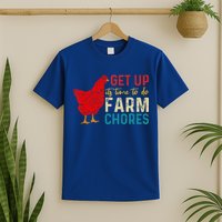 get up it's time to do farm chores T-Shirt