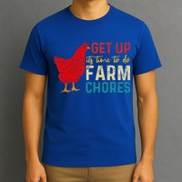 get up it's time to do farm chores T-Shirt