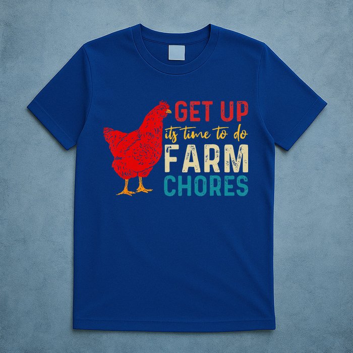 get up it's time to do farm chores T-Shirt