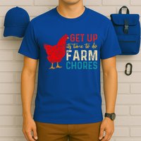 get up it's time to do farm chores T-Shirt