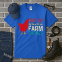 get up it's time to do farm chores Tall T-Shirt