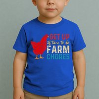 get up it's time to do farm chores Toddler T-Shirt