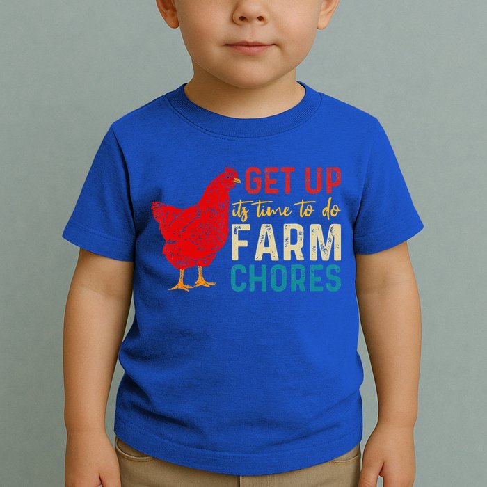 get up it's time to do farm chores Toddler T-Shirt