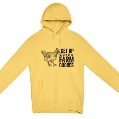 Get Up Its Time To Do Farm Chores Funny Chicken Premium Pullover Hoodie