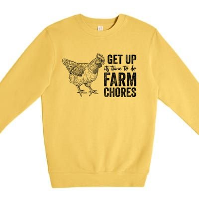 Get Up Its Time To Do Farm Chores Funny Chicken Premium Crewneck Sweatshirt