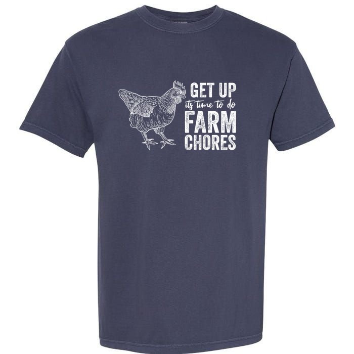 Get Up Its Time To Do Farm Chores Funny Chicken Garment-Dyed Heavyweight T-Shirt