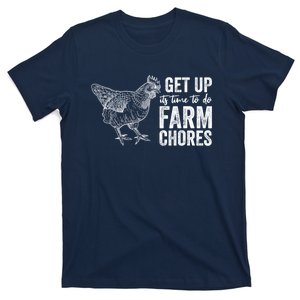 Get Up Its Time To Do Farm Chores Funny Chicken T-Shirt