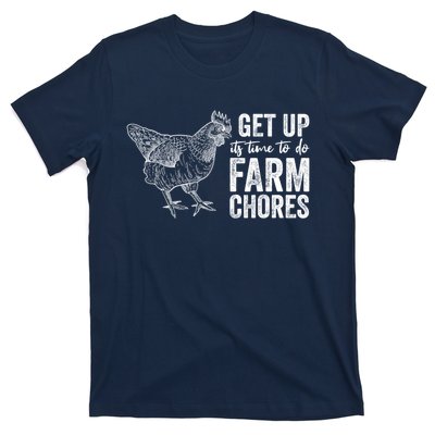 Get Up Its Time To Do Farm Chores Funny Chicken T-Shirt