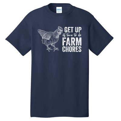 Get Up Its Time To Do Farm Chores Funny Chicken Tall T-Shirt