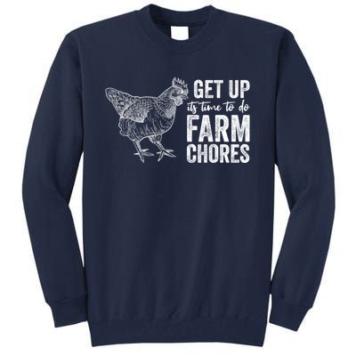 Get Up Its Time To Do Farm Chores Funny Chicken Tall Sweatshirt