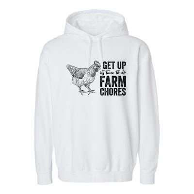 Get Up Its Time To Do Farm Chores Funny Chicken Garment-Dyed Fleece Hoodie