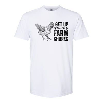 Get Up Its Time To Do Farm Chores Funny Chicken Softstyle CVC T-Shirt