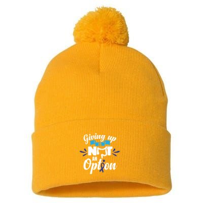 Giving Up Is Not An Option Crc Colon Cancer Awareness Gift Pom Pom 12in Knit Beanie
