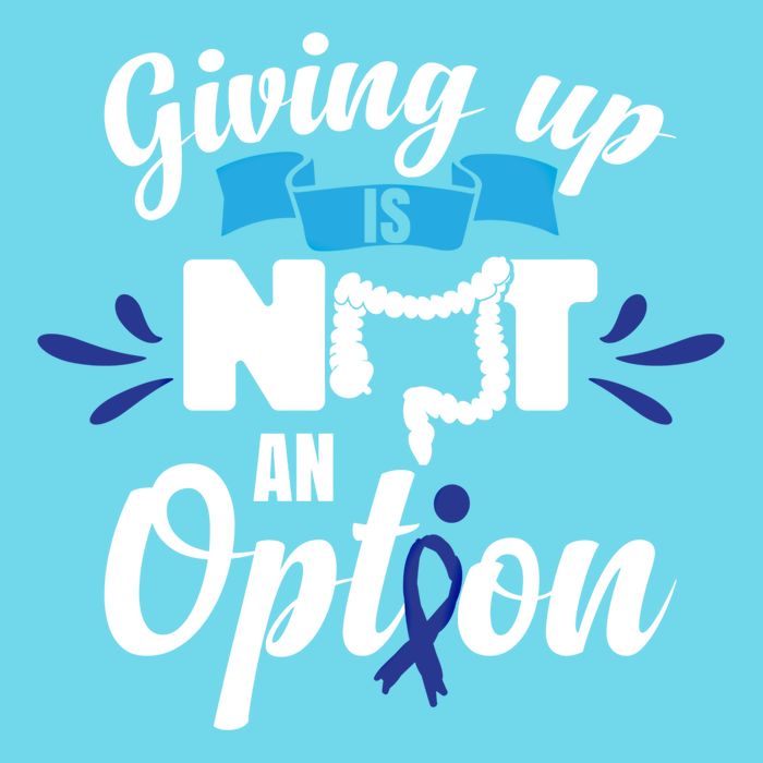 Giving Up Is Not An Option Crc Colon Cancer Awareness Gift T-Shirt