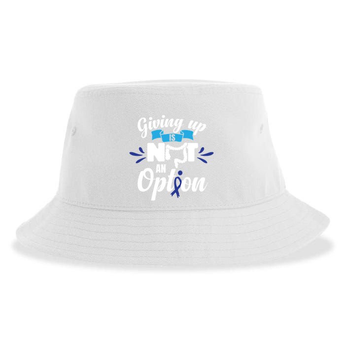 Giving Up Is Not An Option Crc Colon Cancer Awareness Gift Sustainable Bucket Hat