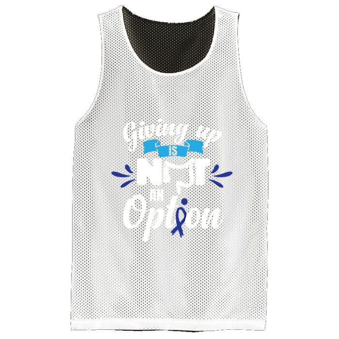 Giving Up Is Not An Option Crc Colon Cancer Awareness Gift Mesh Reversible Basketball Jersey Tank