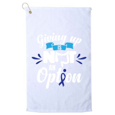 Giving Up Is Not An Option Crc Colon Cancer Awareness Gift Golf Towel