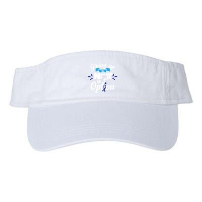 Giving Up Is Not An Option Crc Colon Cancer Awareness Gift Visor