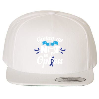 Giving Up Is Not An Option Crc Colon Cancer Awareness Gift Wool Snapback Cap