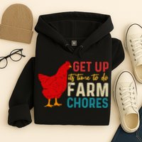 Get Up Its Time To Do Farm Chores Hoodie