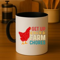 Get Up Its Time To Do Farm Chores Mug