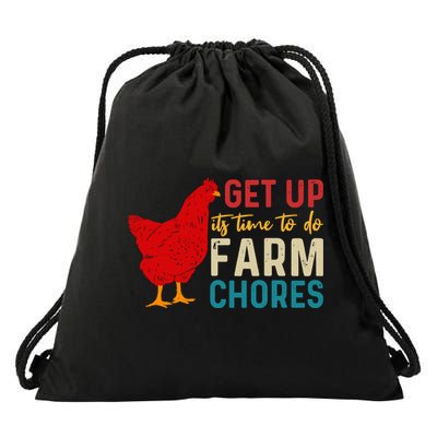 Get Up Its Time To Do Farm Chores Drawstring Bag