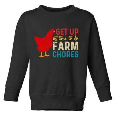 Get Up Its Time To Do Farm Chores Toddler Sweatshirt