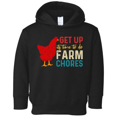 Get Up Its Time To Do Farm Chores Toddler Hoodie
