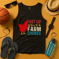 Get Up Its Time To Do Farm Chores Tank Top