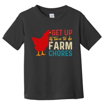 Get Up Its Time To Do Farm Chores Toddler T-Shirt
