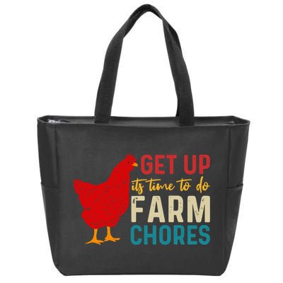 Get Up Its Time To Do Farm Chores Zip Tote Bag