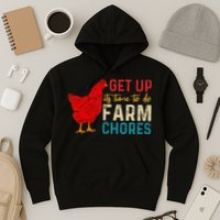 get up it's time to do farm chores Hoodie