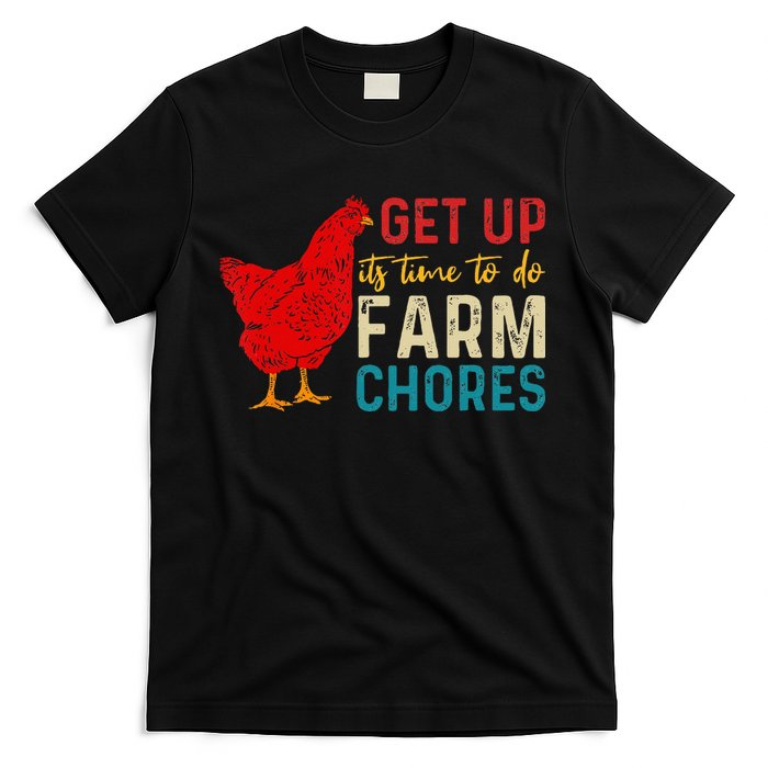 get up it's time to do farm chores T-Shirt