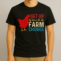 get up it's time to do farm chores T-Shirt