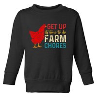 get up it's time to do farm chores Toddler Sweatshirt