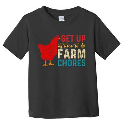 get up it's time to do farm chores Toddler T-Shirt