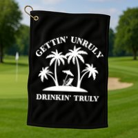 Gettin' Unruly In' Hard Seltzer Summer Beach Alcohol Gift Golf Towel