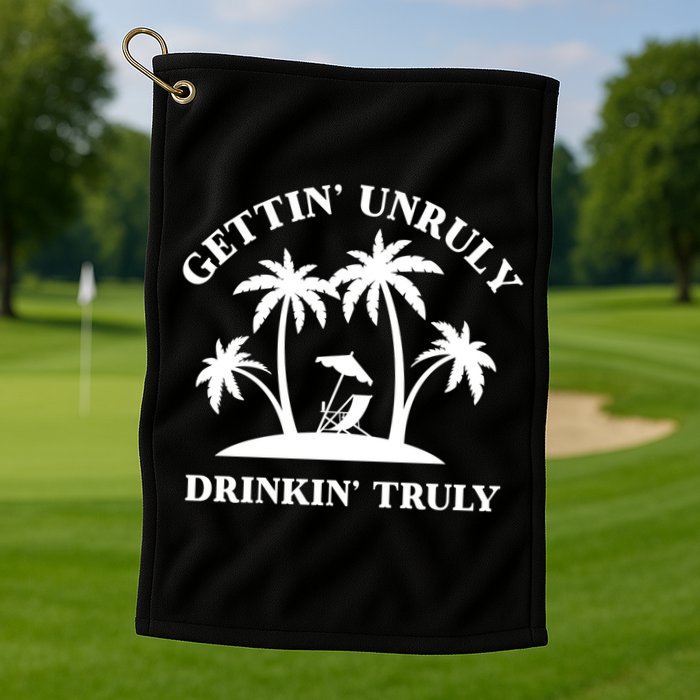 Gettin' Unruly In' Hard Seltzer Summer Beach Alcohol Gift Golf Towel