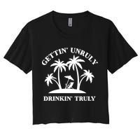 Gettin' Unruly In' Hard Seltzer Summer Beach Alcohol Gift Women's Crop Top Tee