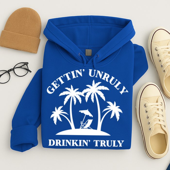 Gettin' Unruly In' Hard Seltzer Summer Beach Alcohol Gift Hoodie